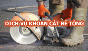 Khoan Cắt Bê Tông Thủ Dầu Một