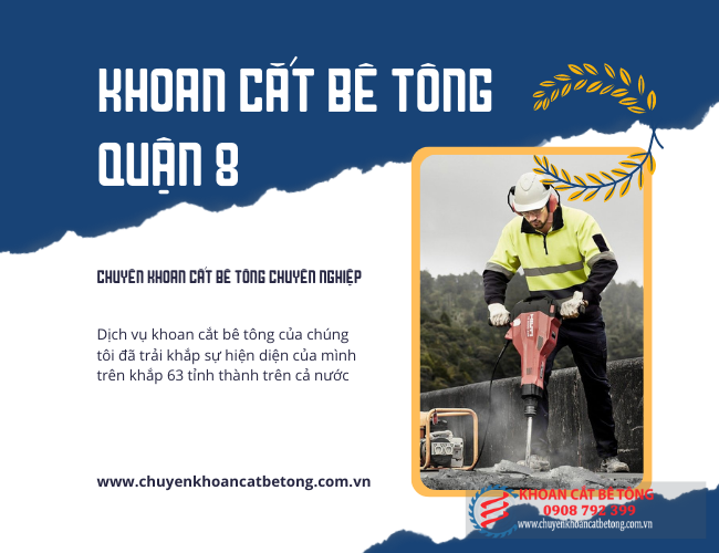 khoan cắt bê tông quận 8 Khoan Cat Be Tong Quan 8