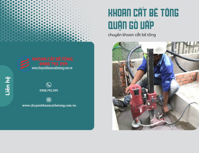 Các gói dịch vụ khoan cắt bê tông Gò Vấp phổ biến Các gói dịch vụ khoan cắt bê tông Gò Vấp phổ biến
