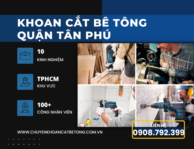 Khoan bê tông tại Tân Phú chuyên nghiệp Khoan bê tông tại Tân Phú chuyên nghiệp