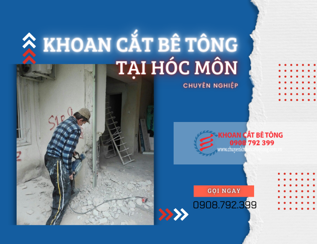 Khoan cắt bê tông hóc môn gồm những dịch vụ nào? Khoan cắt bê tông hóc môn gồm những dịch vụ nào?