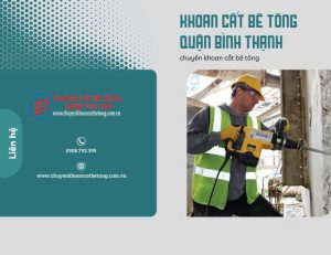 Thi công khoan cắt bê tông tại quận Bình Thạnh chuyên nghiệp