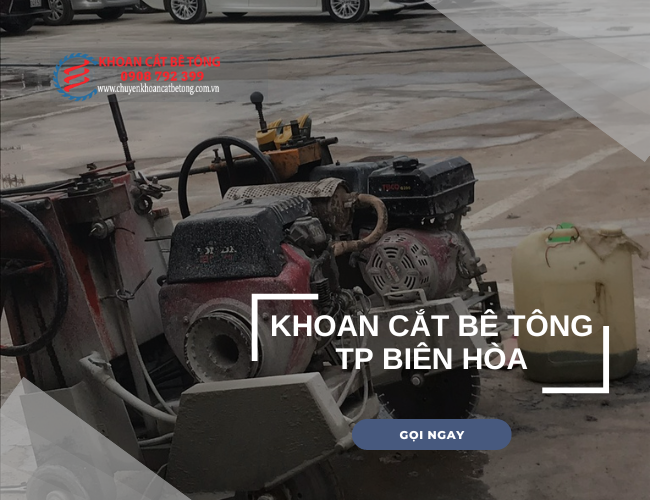 khoan cắt bê tông thành phố biên hòa khoan cắt bê tông thành phố biên hòa